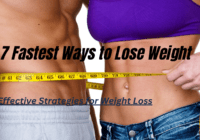 7 Fastest Ways to Lose Weight Effective Strategies for Weight Loss